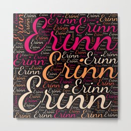 Erinn Metal Print | Horizontalspain, Colorsfirstname, Womanbabygirl, Wordcloudpositive, Graphicdesign, Birthdaypopular, Vidddiepublyshd, Femaleerinn 