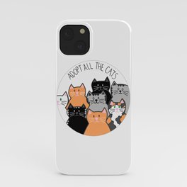 Adopt all the cats iPhone Case