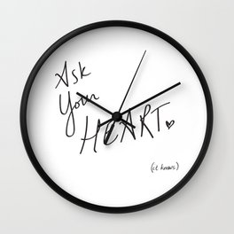 Ask Your Heart. (it knows.) Quote Wall Clock
