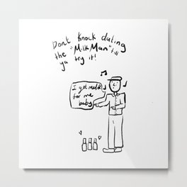 Dating the milk man Metal Print | Acrylic, Digital, Dating, Funny, Quirky, Drawing, Cute, Weird, Milkman, Milk 