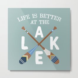 Life Is Better At The LAKE Painted Paddles Metal Print | Paddles, Beachy, Minnesota, Mi, Beach, Painted, Lakelife, Mn, Graphicdesign, Coastal 
