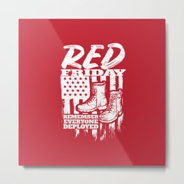 Red Friday Military Remember Deployed Metal Print | Wearredonfridays, Onfriday, Americanmilitary, Military, Supportourtroops, Militarymom, Redfriday, Wewearredonfriday, Militaryfamily, Americansoldier 
