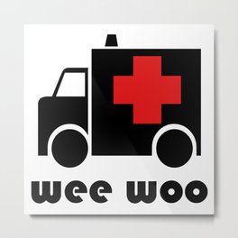 Wee Woo Ambulance Metal Print | First, Simple, Emt, Red, Ambulance, Truck, White, Black, Vehicle, Ems 