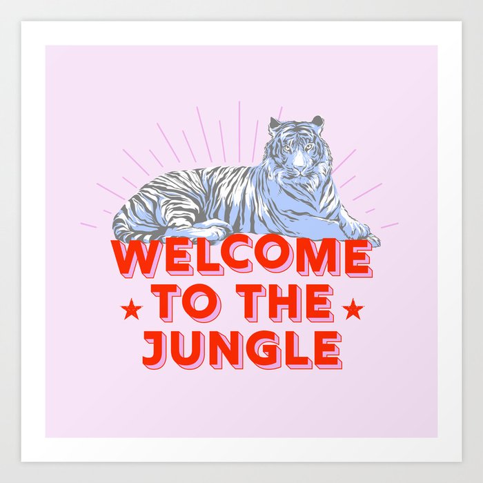 Welcome To The Jungle Retro Tiger Art Print By Happyplum Society6