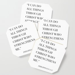 I Can Do All Things Through Christ Who Strengthens Me. -Philippians 4:13 Coaster