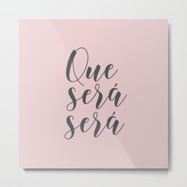 Que Sera Sera Metal Print | Bedroom, Sayings, Lovequote, Tower, Graphicdesign, Paris, Homedecor, Oil, Quote, Curated 