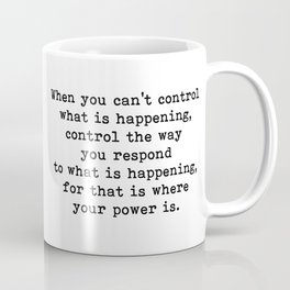 Control The Way You Respond, Inspirational, Motivational, Quote Coffee Mug | Quotes, Motivational, Inspirational, You Respond, Happening, Artprint, Poster, Digital, Motivation, Control The Way 
