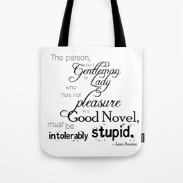 Pleasure in a Good Novel - Jane Austen quote Tote Bag
