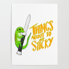 Things About to Get Sticky Gecko Poster