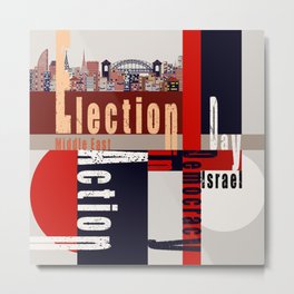Election Day 5 Metal Print | Citizenship, Digital, Democracy, Electionday, Typography, Graphicdesign, Israel 