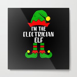 I'm the Electrician Elf Funny Electrician Christmas Gifts Metal Print | Masterjourneyman, Electricianelf, Graphicdesign, Electricalstudent, Funny, Professional, Chrustmasgifts 