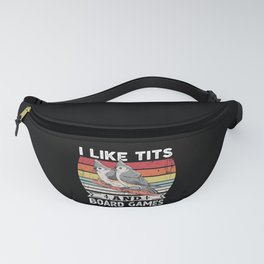 I like Tits and Board games Funny Bird Gift Fanny Pack