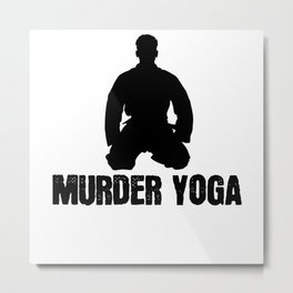 Murder Yoga Funny Jiu Jitsu Sport Martial Arts Metal Print | Martial Arts, Jujutsu, Bjj, Graphicdesign, Sport, Jiu, Jujitsu, Brazilian, Mixed Martial Arts, Mma 