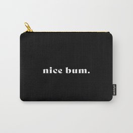 nice bum. (black background serif font) Carry-All Pouch