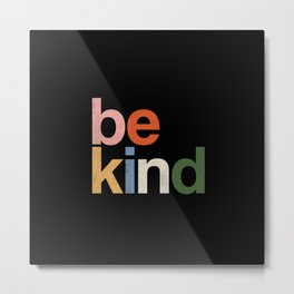 be kind colors rainbow Metal Print | Mindfulness, Yogamat, Bekindrainbow, Yogamatforwomen, Wellness, Gratitude, Mindful, Namaste, Positivity, Grateful 