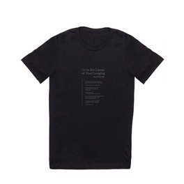 Go to the Limits of Your Longing by Rainer Maria Rilke T Shirt | Selfhelp, Rilke, Rainermariarilke, Poem, Poetry, Personalgrowth, God, Famous, Writer, Traveling 