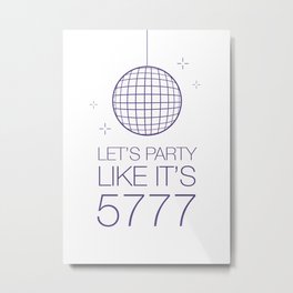 Let's Party Like It's 5777 Metal Print | Illustration, Typography, Funny, Graphic Design 