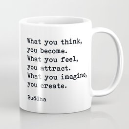 What You Think You Become, Buddha, Motivational Quote Coffee Mug | Motivation, Quotes, Black And White, Digital, Mindfulness, Typography, Motivational, Spiritual, Typewritten, Self Care 