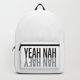 Yeah Nah Backpack | Pop Art, Yeah, Nah, Black And White, Australianslang, Bloke, Australia, Teenager, Typography, Aussie 