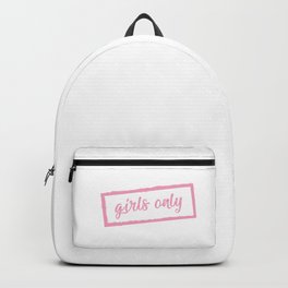 Girls Only Backpack | Princess, Girlsonly, Girlsrule, Girl, Pinky, Typography, Girlsrock, Girlsgeneration, Women, Girlspower 