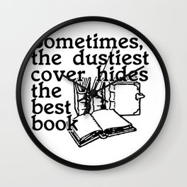 Sometimes, the dustiest cover hides the best book Wall Clock | Emmaswan, Best, Marymargaret, Hides, Graphicdesign, Belle, Sometimes, Beauty, Storybrook, Saviour 
