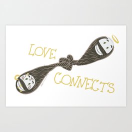 Love Connects Art Print