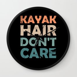 Kayak Hair Don't Care Kayaking  Wall Clock | Kayak, Graphicdesign, Kayakingsaying, Seakayak, Kayaking, Kayakfishing, Paddle, Kayaker, Kayaklover, Kayakingquote 