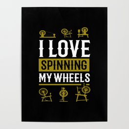 I Love Spinning Wheel Poster