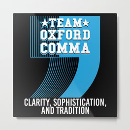 Team Oxford Comma Metal Print