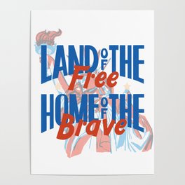 Land of the free, Home of the brave Poster