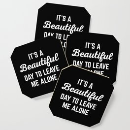 It's A Beautiful Day Funny Quote Coaster