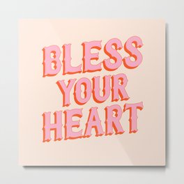 Southern Snark: Bless your heart (bright pink and orange) Metal Print | Texas, Arizona, Retrografika, Saying, Graphicdesign, Typography, Cowgirl, Newmexico, Brightorange, Brightpink 