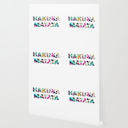 Hakuna Matata Wallpaper For Any Decor Style Society6
