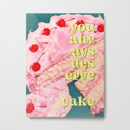 You Always Deserve Cake Metal Print | Baking, Extra, Typography, 1950S, Cake, 50S, Baker, Foodie, Cherries, Cooking 