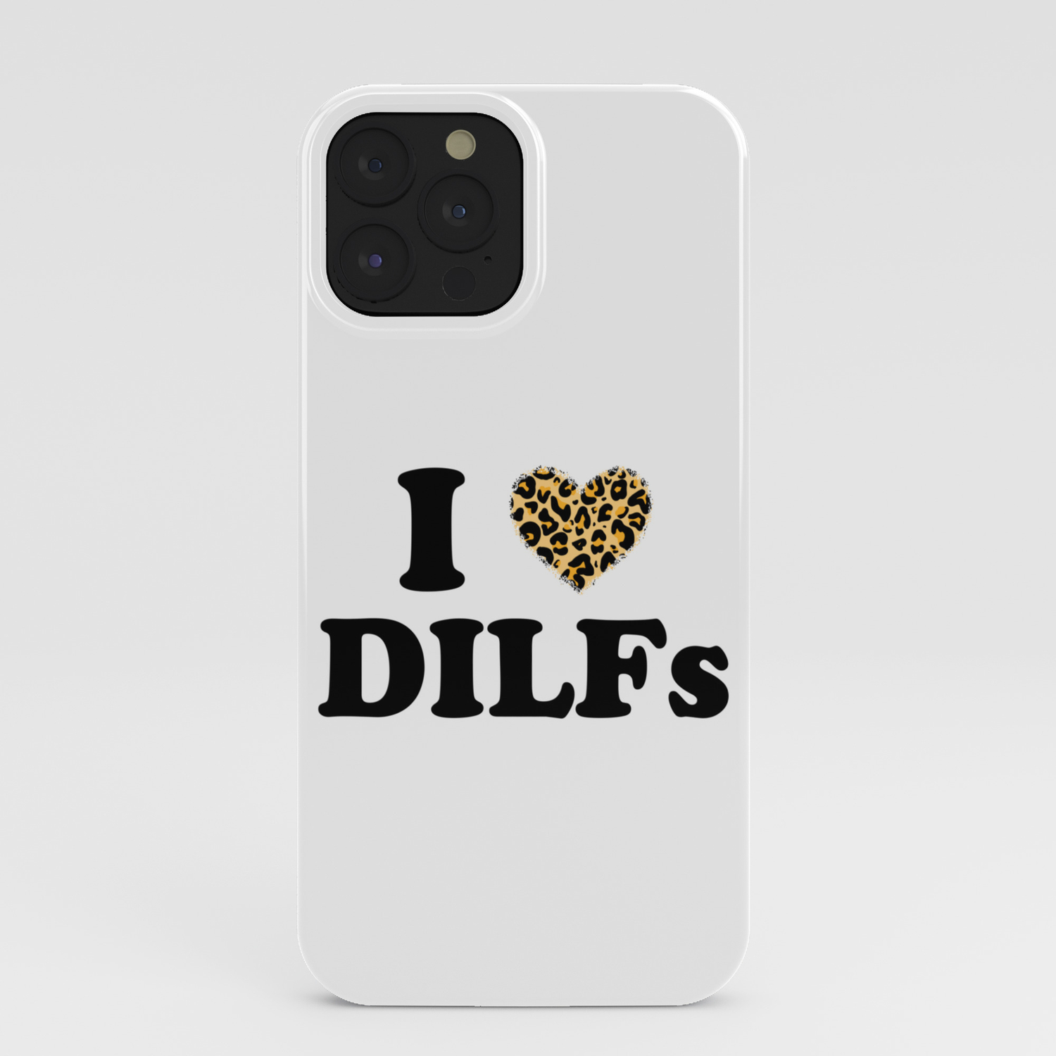 I Heart Dilfs Love Funny Dilf Mature Sexy Men Leo iPhone Case by  Let'sLaughMoreOften | Society6