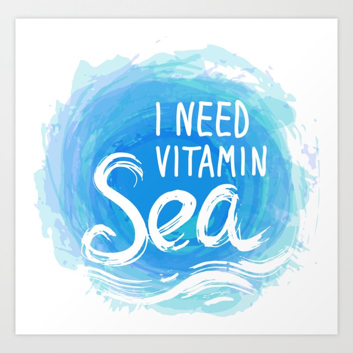 I Need Vitamin Sea White Text On Blue Abstract Background Symbol
