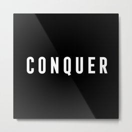 Conquer Metal Print | Excersize, Muscles, Inspirational, Motivation, Workout, Fitness, Lifting, Gym, Bodybuilder, Graphicdesign 