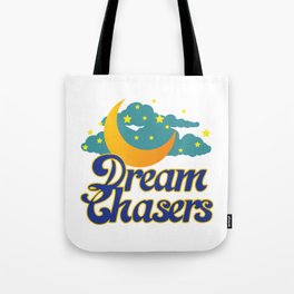 This is the Awesome, Motivational & inspirational Tee with great graphics Designs for Dream chasers! Tote Bag
