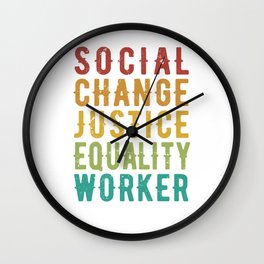 Social Change Justic Equality Worker, Social Worker Wall Clock
