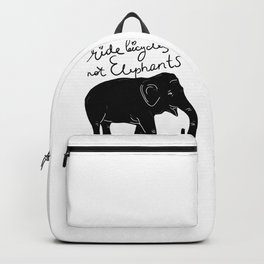 Ride bicycles not elephants. Black text Backpack | Wildlife, Graphite, Earth, Protect, Thailand, Save, Illustration, Animal, Eco, Elephant 