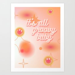It’s all groovy baby Art Print | Graphicdesign, Graphic, Affirmations, Y2K, Digital, Watercolor, Orange, Pink, Smiley, Aesthetic 