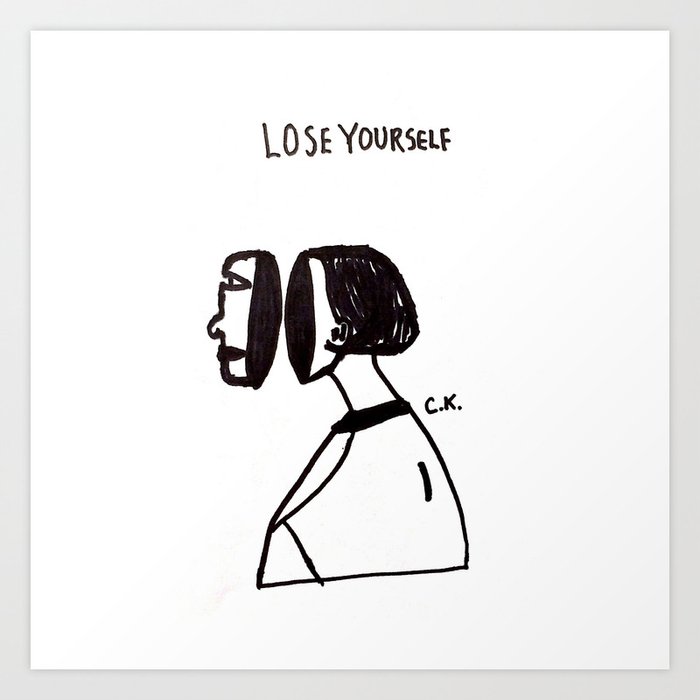 Lose Yourself Art Print by ckvisuals | Society6