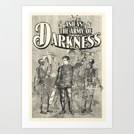 Army of Darkness Anachronism Print Art Print