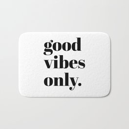 good vibes only II Badematte | Words, Chill, Graphic, Simple, Black, Digital, Only, Minimalist, Vibes, Design 