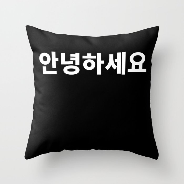 Annyeonghaseyo hello in Korean Hangul South Korea Throw Pillow by
