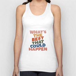 What's The Best That Could Happen Tank Top | Positive, Graphicdesign, Curated, Vintage, Motivational, Handdrawn, Words, Motivation, Wall, Type 