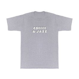 Coffee and Jazz T Shirt | Jazzcafe, Jazzteacher, Coffeeandjazz, Jazzmaster, Jazz, Europeanjazz, Jazzinstructor, Jazzcoffee, Graphicdesign, Coffee 