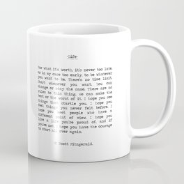 For What It's Worth, It's Never Too Late, F. Scott Fitzgerald quote, Inspiring, Great Gatsby, Life Coffee Mug | Fitzgeraldquote, Tooearly, Greatgatsbyquote, Motto, Minimalist, Inspirationalquote, Orinmycase, Inspiringquote, Graphicdesign, Shewasbeautiful 