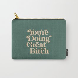 YOU’RE DOING GREAT BITCH vintage green cream Carry-All Pouch