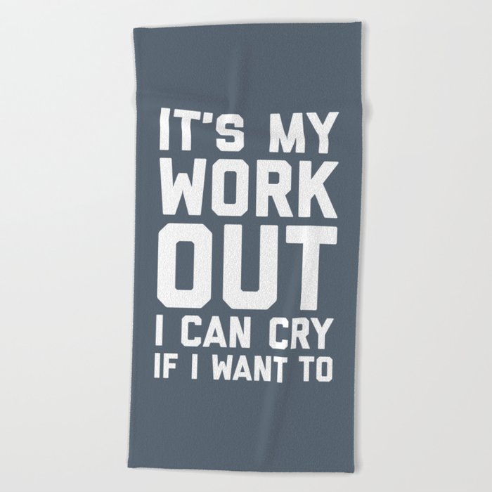 It's My Workout Funny Gym Quote Beach Towel by #GymGoals | Society6
